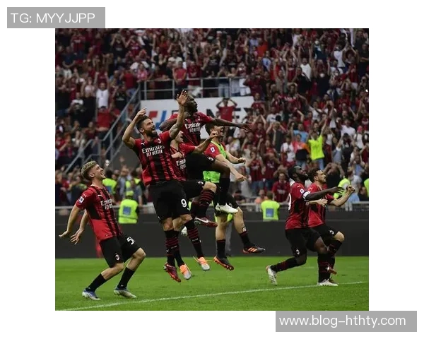 米兰再创辉煌单赛季15场意甲不败上次成就追溯至2021赛季